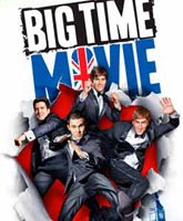 Биг Тайм - Фильм Смотреть Онлайн / Big Time Movie [2012]